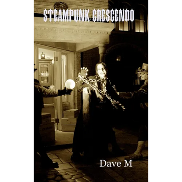 Steampunk Crescendo - Hardcover