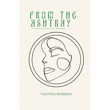 From The Ashtray: a collection of poetry