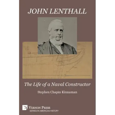 John Lenthall: The Life of a Naval Constructor (Color)