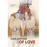 Civilization of Love. Family Full of Love. The Teaching of St. John Paul II