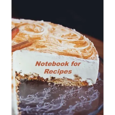 Notebook for Recipes: Organizer to Collect Favorite Recipes