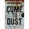 Come to Dust