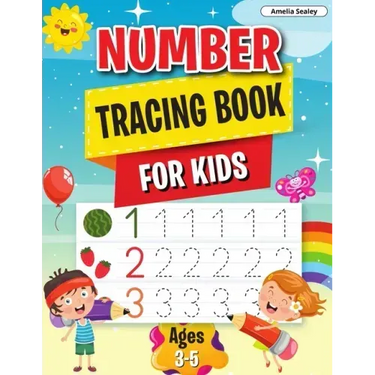 Number Tracing Book: Learn the Numbers, Number Tracing Book for Preschoolers & Kindergarten Kids Ages 3-5
