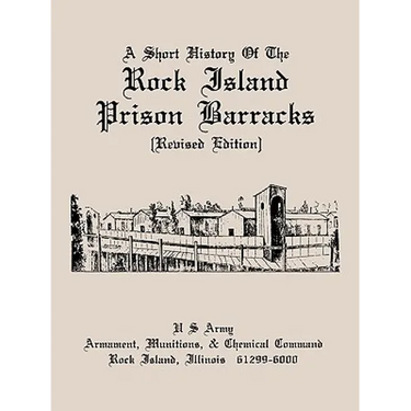 A Short History of the Rock Island Prison Barracks