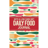 Deluxe Keto & Low Carb Food Journal 2020: Making the Keto Diet Easy - Includes Bonus Fat Bombs & Desserts ebook