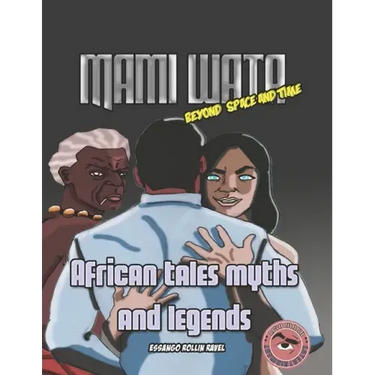 African Tales Myths and Legends: Mami Wata: Beyond time and space