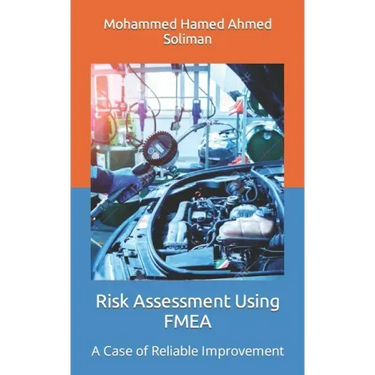 Risk Assessment Using FMEA: A Case of Reliable Improvement