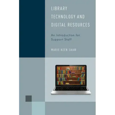 Library Technology and Digital Resources: An Introduction for Support Staff