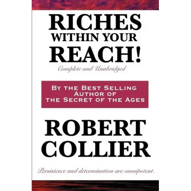 Riches Within Your Reach! Complete and Unabridged