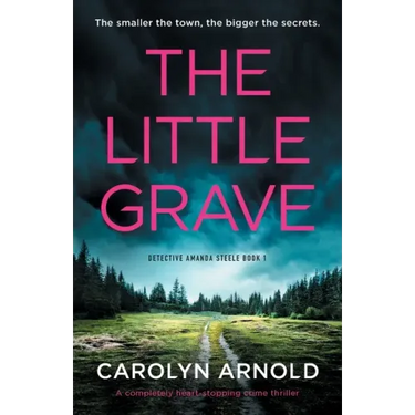 The Little Grave: A completely heart-stopping crime thriller