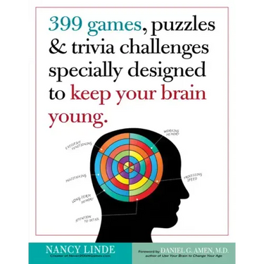 399 Games, Puzzles & Trivia Challenges Specially Designed to Keep Your Brain Young