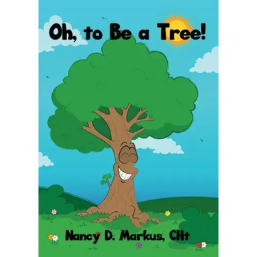 Oh, to Be a Tree!