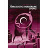 The Narcissistic / Borderline Couple: New Approaches to Marital Therapy