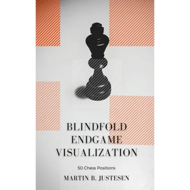 Blindfold Endgame Visualization: 50 Chess Positions