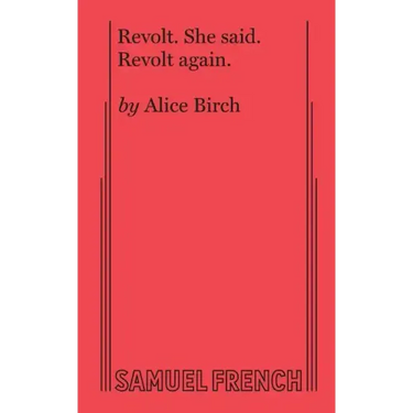 Revolt. She Said. Revolt Again.