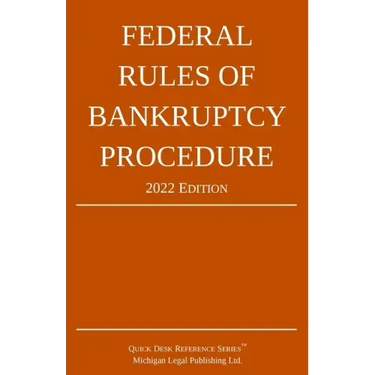 Federal Rules of Bankruptcy Procedure; 2022 Edition: With Statutory Supplement