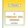 A Verilog HDL Primer, Third Edition