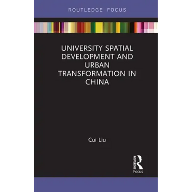 University Spatial Development and Urban Transformation in China