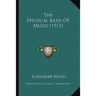 The Physical Basis Of Music (1913)