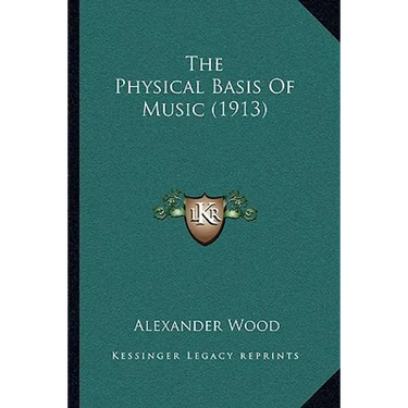 The Physical Basis Of Music (1913)