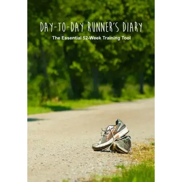 Day-to-Day Runner's Diary: The Essential 52-Week Training Tool