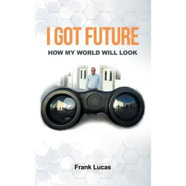 I Got Future: How My World Will Look