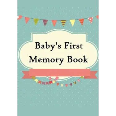 Baby's First Memory Book: Baby's First Memory Book; Merry Baby