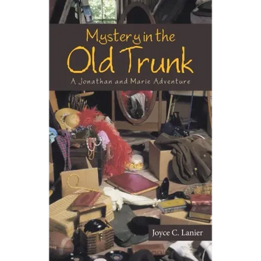 Mystery in the Old Trunk: A Jonathan and Marie Adventure