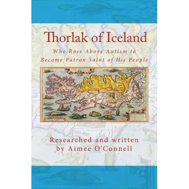 Thorlak of Iceland: Who Rose Above Autism to Become Patron Saint of His People