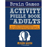 Brain Games Activity Puzzle Book For Adults: Word Searches, Word Scrambles, Word Matches Cryptograms & Sudoku Puzzles To Relax, Unwind & Keep Your Bra