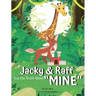 Jacky & Raff and the Truth About "MINE": A Big Brother's Picture Book About Sharing, Kindness, and Growing Stronger TOGETHER