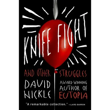 Knife Fight: And Other Struggles