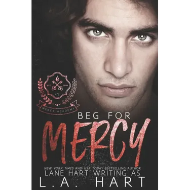 Beg for Mercy: A High School Bully Romance