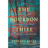 The Bourbon Thief: A Southern Gothic Novel