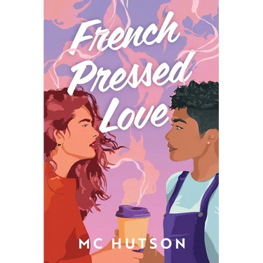 French Pressed Love: A Slow Burn Sapphic Romance