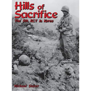 Hills of Sacrifice: The 5th Rct in Korea