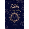 Tarot Cards for Everyone: Detailed Meanings - Love, Career, Finances
