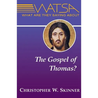 What Are They Saying about the Gospel of Thomas?
