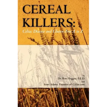 Cereal Killers: Celiac Disease and Gluten-Free A to Z