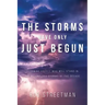 The Storms Have Only Just Begun: Becoming Houses Who Will Stand In The Relentless Storms of the Decade