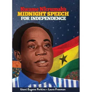 Kwame Nkrumah Midnight Speech for Independence