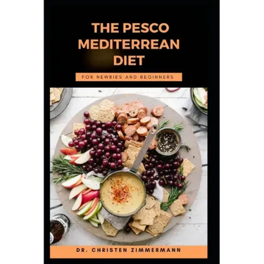 The Pesco Mediterrean Diet for Newbies and Beginners
