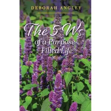 The 5 Ws of a Purpose-Filled Life