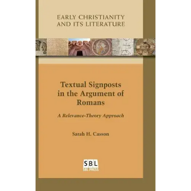 Textual Signposts in the Argument of Romans: A Relevance-Theory Approach