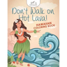 Don't Walk on Hot Lava! Hawaiian Coloring Book