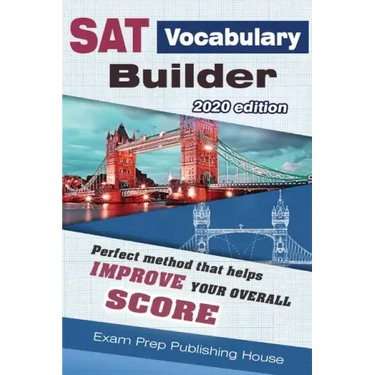 SAT Vocabulary Builder 2020 Edition: Perfect method that help you improve your overall score