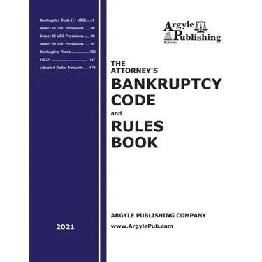 The Attorney's Bankruptcy Code and Rules Book (2021)