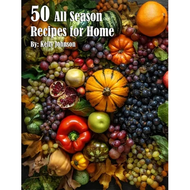 50 All Season Recipes for Home