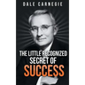 The Little Recognized Secret of Success
