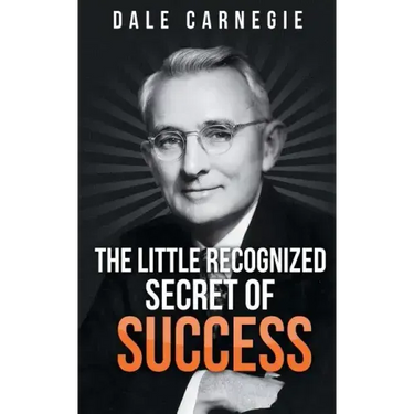 The Little Recognized Secret of Success